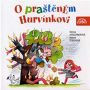 V�ce informac� o v�robku O pra�t�n�m Hurv�nkovi - CD