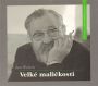 V�ce informac� o v�robku Velk� mali�kosti - CD