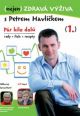 V�ce informac� o v�robku (nejen) Zdrav� v��iva s Petrem Havl��kem - DVD