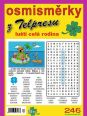 V�ce informac� o v�robku Osmism�rky z Telpresu lu�t� cel� rodina 1/2015 - 246 osmism�rek