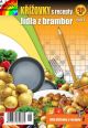 V�ce informac� o v�robku K��ovky s recepty 2 - J�dla z brambor