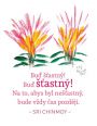V�ce informac� o v�robku Magnet na lednici - Bu� ��astn�! Bu� ��astn�! Na to, abys byl ne��astn�, bude v�dy �as pozd�ji