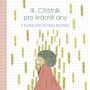 V�ce informac� o v�robku Cit�tn�k pro kr�sn� dny 3