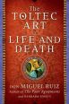 V�ce informac� o v�robku A Toltec Art of Life and Death