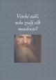 V�ce informac� o v�robku Vetch� st���, nebo zral� v�k moudrosti?