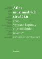 V�ce informac� o v�robku Atlas muslimsk�ch stra��k� aneb Vybran� kapitoly z "medi�ln�ho isl�mu"