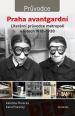 V�ce informac� o v�robku Praha avantgardn� - Liter�rn� pr�vodce m�stem v letech 1918�1938