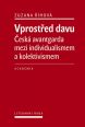 V�ce informac� o v�robku Vprost�ed davu - �esk� avantgarda mezi individualismem a kolektivismem