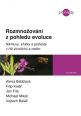 V�ce informac� o v�robku Rozmno�ov�n� z pohledu evoluce - N�mluvy, s�atky a podvody v ��i �ivo�ich� a rostlin