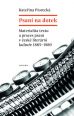 V�ce informac� o v�robku Psan� na dotek - Materialita textu a proces psan� v �esk� liter�rn� kultu�e 1885-1989