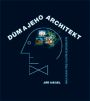V�ce informac� o v�robku D�m a jeho architekt