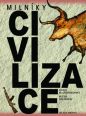 V�ce informac� o v�robku Miln�ky civilizace