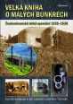 V�ce informac� o v�robku Velk� kniha o mal�ch bunkrech - �eskoslovensk� lehk� opevn�n� 1936�1938