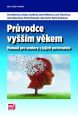 V�ce informac� o v�robku Pr�vodce vy���m v�kem - Manu�l pro seniory a jejich pe�ovatele