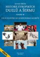 V�ce informac� o v�robku Historie evropsk�ch duel� a �ermu III - Od duelov�ho ke sportovn�mu kolbi�ti