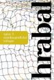 V�ce informac� o v�robku Hrabal spisy 5 - autobiografick� trilogie