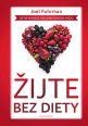 V�ce informac� o v�robku �ijte bez diety - Dietn� poradce hoolywoodsk�ch hv�zd