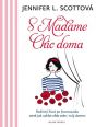 V�ce informac� o v�robku S Madame Chic doma - Rodinn� �ivot pofrancouzsku aneb jak udr�et chic sebe i sv�j domov