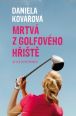 V�ce informac� o v�robku Mrtv� z golfov�ho h�i�t�