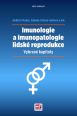 V�ce informac� o v�robku Imunologie a imunopatologie lidsk� reprodukce - Vybran� kapitoly