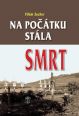 V�ce informac� o v�robku Na po��tku st�la smrt