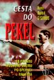 V�ce informac� o v�robku Cesta do pekel - Od po��ru ��sk�ho sn�mu po operaci Valk�ra