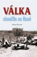 V�ce informac� o v�robku V�lka skon�ila na Han�