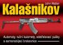 V�ce informac� o v�robku Kala�nikov - Automaty, ru�n� kulomety, odst�elovac� pu�ky a samonab�jec� brokovnice - 2. vyd�n�
