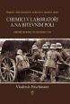V�ce informac� o v�robku Chemici v laborato�i a na bitevn�m poli - Kapitoly z d�jin chemick�ch, toxinov�ch a z�paln�ch zbran�. Obdob� 1918�1945