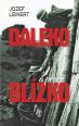 V�ce informac� o v�robku Daleko, a p�ece bl�zko