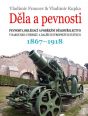 V�ce informac� o v�robku D�la a pevnosti 1867-1918