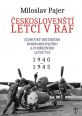 V�ce informac� o v�robku �eskosloven�t� letci v RAF - Jednotky britsk�ho bombardovac�ho a pob�e�n�ho letectva 1940-1945