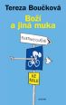 V�ce informac� o v�robku Bo�� a jin� muka - Fejetony o l�sce ke kolu