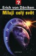 V�ce informac� o v�robku Miluji cel� sv�t
