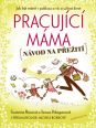 V�ce informac� o v�robku Pracuj�c� m�ma � n�vod na p�e�it�