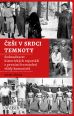 V�ce informac� o v�robku �e�i v srdci temnoty - Sedmadvacet historick�ch report�� o prvn�m �tvrtstolet� vl�dy komunist�