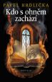 V�ce informac� o v�robku Kdo s ohn�m zach�z�