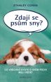 V�ce informac� o v�robku Zdaj� se ps�m sny? - Co v�echno byste o sv�m psovi m�li v�d�t