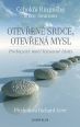 V�ce informac� o v�robku Otev�en� srdce, otev�en� mysl - Probuzen� moci bytostn� l�sky