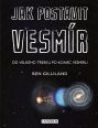 V�ce informac� o v�robku Jak postavit vesm�r - Od velk�ho t�esku po konec vesm�ru