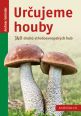 V�ce informac� o v�robku Ur�ujeme houby - 340 druh� st�edoevropsk�ch hub