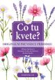 V�ce informac� o v�robku Co tu kvete? Origin�ln� pr�vodce p��rodou
