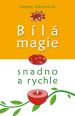 V�ce informac� o v�robku B�l� magie. Kouzla pro ka�d� den