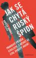 V�ce informac� o v�robku Jak se chyt� rusk� �pion - Pravdiv� p��b�h civilisty, z n�ho� se stal dvojit� agent