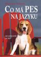 V�ce informac� o v�robku Co m� pes na jazyku - Jak porozum�t ps� �e�i