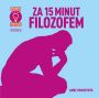 V�ce informac� o v�robku Za 15 minut filozofem