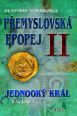 V�ce informac� o v�robku P�emyslovsk� epopej II. - Jednook� kr�l V�clav I.