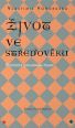V�ce informac� o v�robku �ivot ve st�edov�ku - Pr�vodce z�kladn�mi pojmy