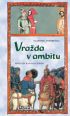 V�ce informac� o v�robku Vra�da v ambitu - H��n� lid� Kr�lovstv� �esk�ho