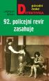 V�ce informac� o v�robku 92. policejn� rev�r zasahuje